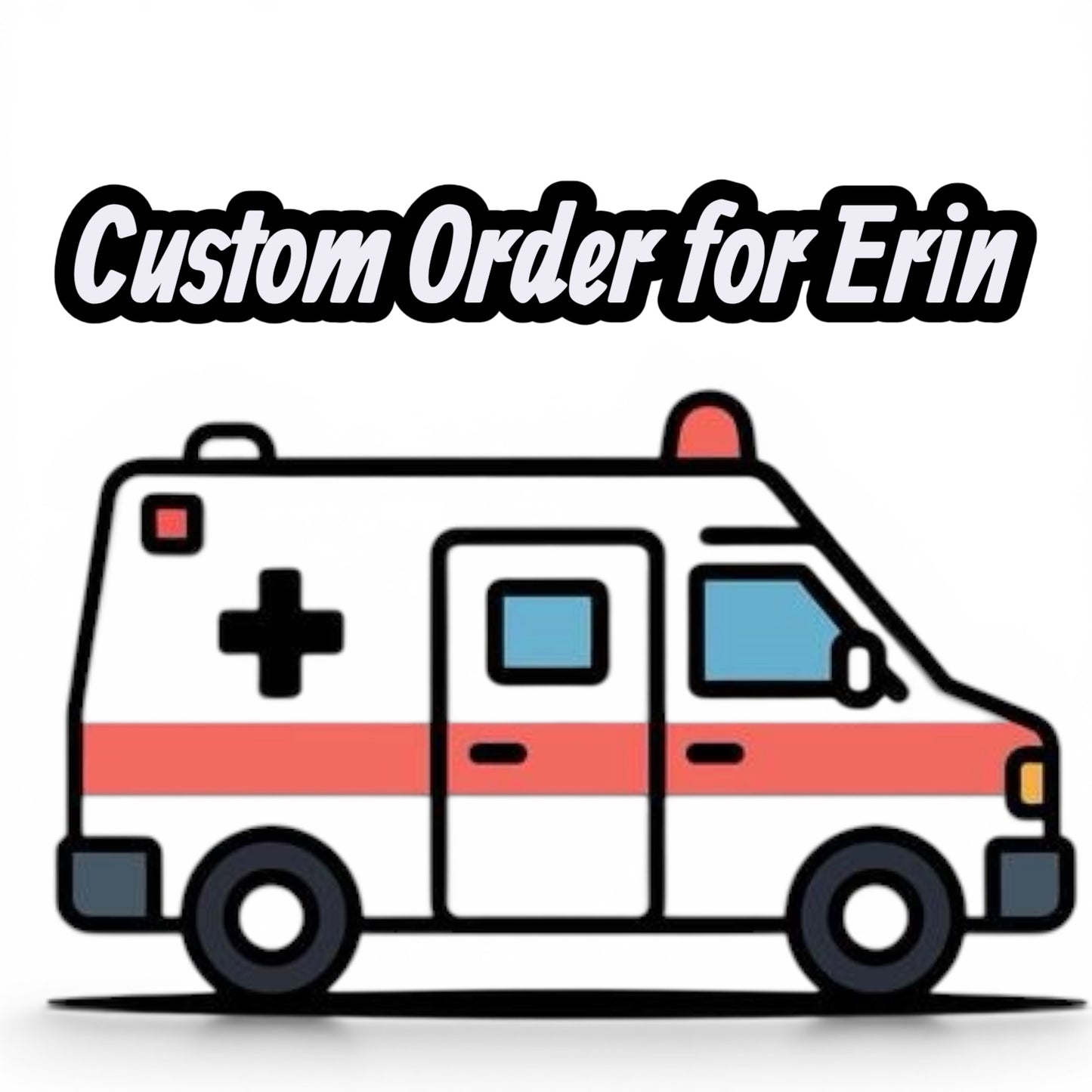 Custom Order for Erin